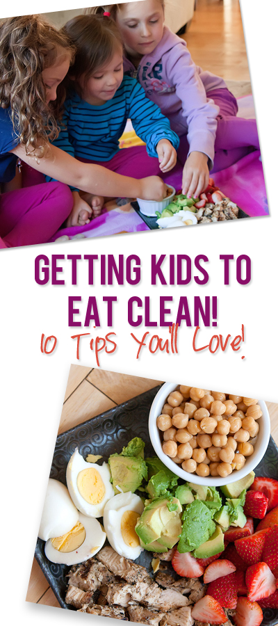 getting kids to eat clean