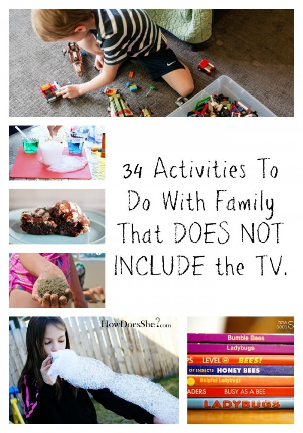 34 Activities To Do With the Family That DOES NOT INCLUDE the TV. pin
