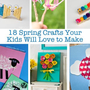 18 Spring Crafts Your Kids Will Love to Make