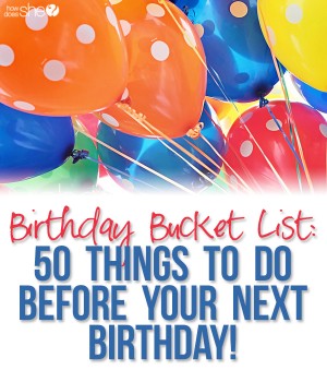 birthday bucket list round up