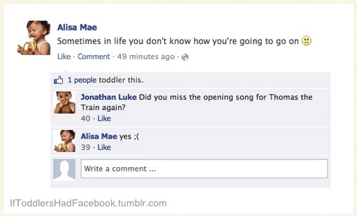 If Toddlers Had Facebook
