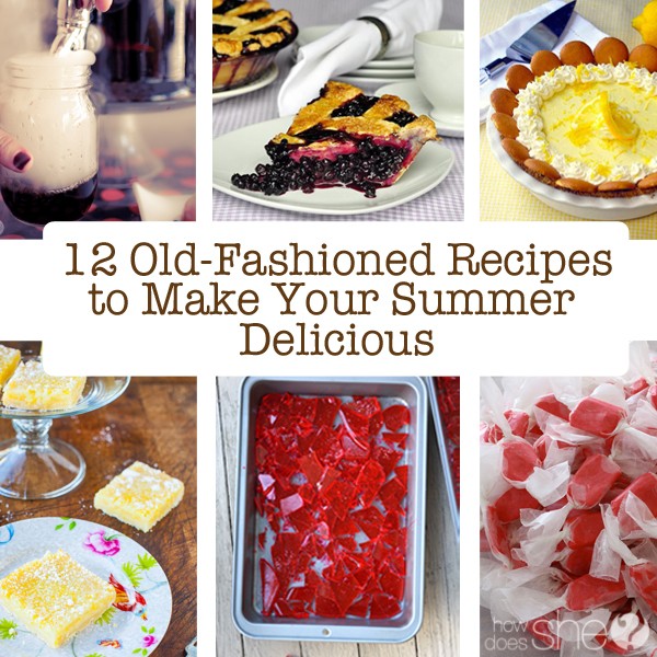 12 Old Fashioned Recipes to Make Your Summer Delicious