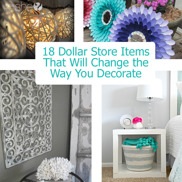 18 Dollar Store Items That Will Change the Way You Decorate