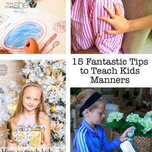 15 Fantastic Tips to Teach Kids Manners