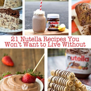 21 Nutella Recipes You Won't Want to Live Without