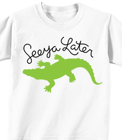 SEE YOU LATER ALIGATOR - T-shirt Transfer
