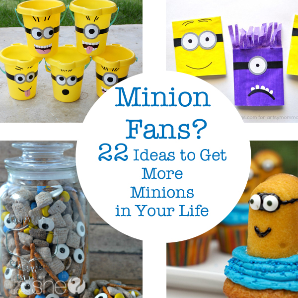 Minion Fans? 22 Ideas to Get More Minions in Your Life