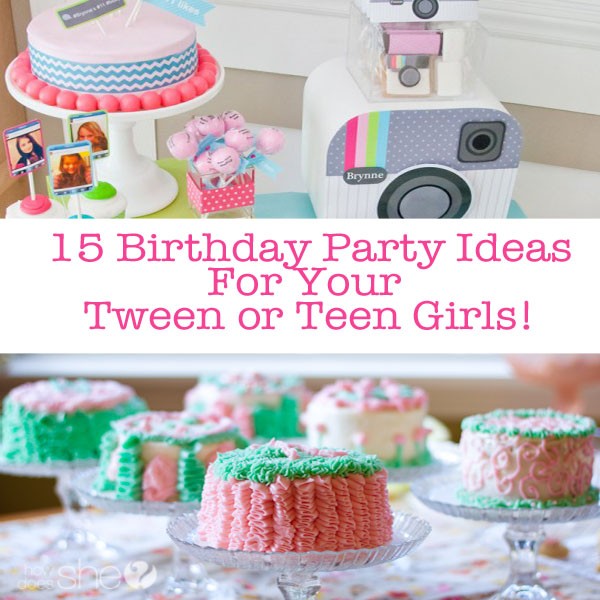 15 Teen Birthday Party Ideas For Teen Girls | How Does She