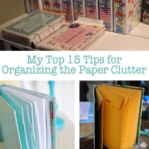 My Top 15 Tips for Organizing the Paper Clutter
