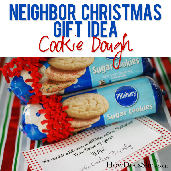 https://howdoesshe.com/wp-content/uploads/2016/03/Neighbor-Christmas-Gift-Idea-Cookie-Dough.jpg