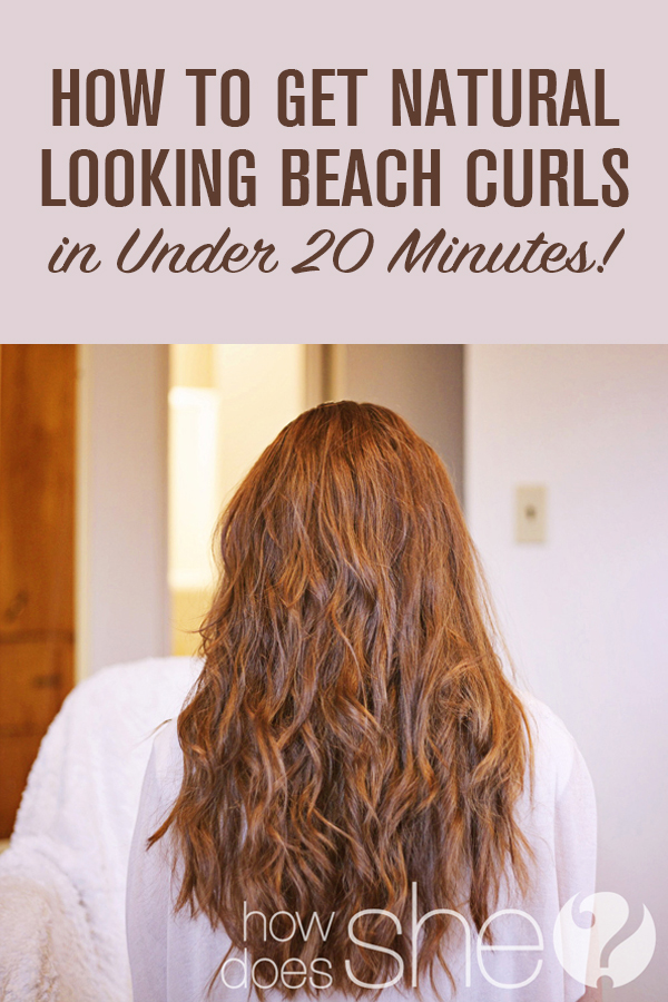 How to Get Natural Looking Beach Curls in Under 20 Minutes