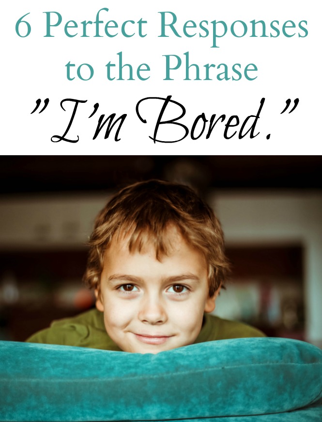 6-perfect-responses-to-the-phrase-i-m-bored-how-does-she