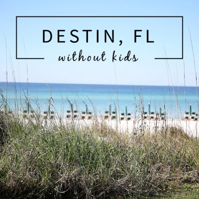 Destin, Florida – A Perfect Getaway Trip