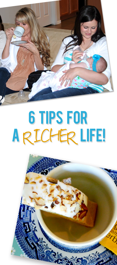 6 tips for a richer life