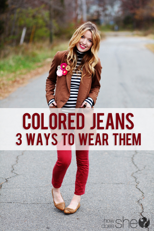 Colored jeans and three ways to wear them