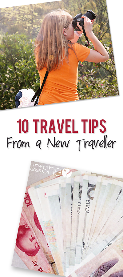 10 travel tips from a new traveller