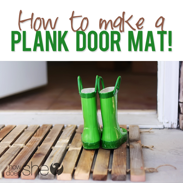 How to make a Plank Door Mat!