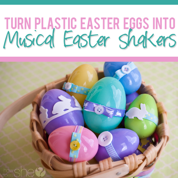 Turn Plastic easter Eggs into Musical Shakers