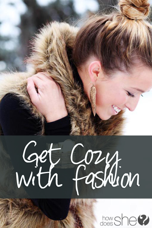 get cozy with fashion